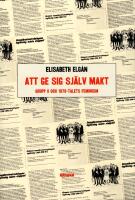 Att ge sig sj&auml;lv makt : Grupp 8 och 1970-talets feminism