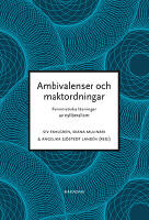 Ambivalenser och maktordningar : feministiska l&auml;sningar av nyliberalism