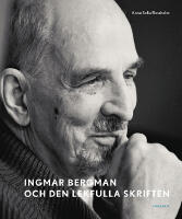Ingmar Bergman och den lekfulla skriften : studier av anteckningar, utkast och filmid&eacute;er i arkivets samlingar