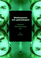 Shakespeare och galenskapen : Romateaterns Shakespearesymposium 2017