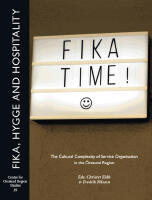 Fika, hygge and hospitality : the cultural complexity of service organisation in the &Ouml;resund region