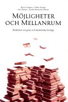 M&ouml;jligheter och mellanrum. Ber&auml;ttelser om genus och akademiska livslopp