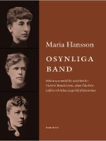 Osynliga band : folktro som medel f&ouml;r social kritik i Victoria Benedictssons, Anne Charlotte Lefflers och Selma Lagerl&ouml;fs f&ouml;rfattarskap