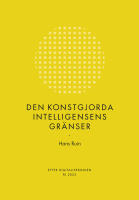 Den konstgjorda intelligensens gr&auml;nser (RJ 2022: Efter digitaliseringen)