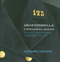 Uniformella f&ouml;rhandlingar : hierarkier och genusrelationer i Postens kl&auml;der 1636 - 2008