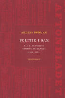 Politik i sak : C.J.L. Almqvists samh&auml;llst&auml;nkande 1839-1851