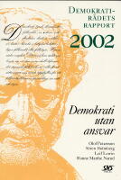 Demokrati utan ansvar Demokratir&aring;dets rapport 2002