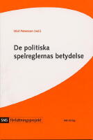 De politiska spelreglernas betydelse : fyra studier i f&ouml;rfattningspolitik
