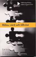 H&auml;lsa och tillv&auml;xt : Vad betyder sjukv&aring;rden?