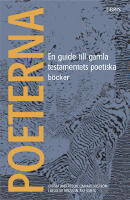 Poeterna : en guide till Gamla testamentets poetiska b&ouml;cker