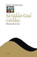 S&aring; r&auml;ddar gud v&auml;rlden : Romarbrevet