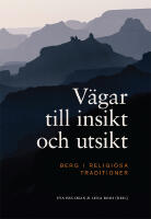 V&auml;gar till insikt och utsikt : berg i religi&ouml;sa traditioner