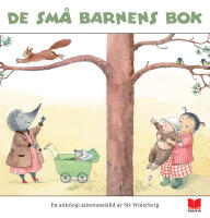 De sm&aring; barnens bok : en antologi sammanst&auml;lld av Siv Widerberg