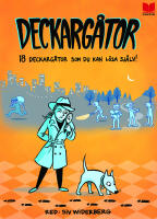 Deckarg&aring;tor : 18 deckarg&aring;tor som du kan l&ouml;sa sj&auml;lv!