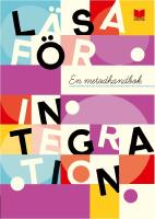 L&auml;sa f&ouml;r integration : en metodhandbok