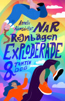N&auml;r regnb&aring;gen exploderade och tomten dog
