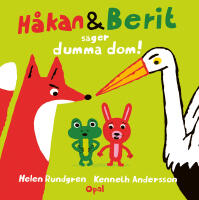 H&aring;kan och Berit s&auml;ger dumma dom!