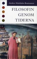 Filosofin genom tiderna - Antiken Medeltiden Ren&auml;ssansen