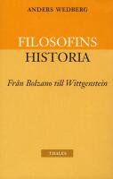 Filosofins historia - fr&aring;n Bolzano till Wittgenstein