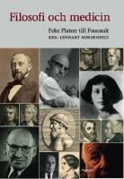 Filosofi och medicin : fr&aring;n Platon till Foucault