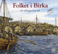 Folket i Birka : p&aring; vikingarnas tid