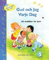 Gud och jag varje dag : 365 andakter f&ouml;r barn