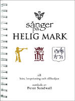S&aring;nger p&aring; Helig Mark : till b&ouml;n, lovprisning och tillbedjan