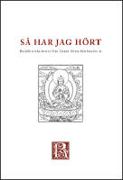 S&aring; har jag h&ouml;rt : buddhistiska texter fr&aring;n de f&ouml;rsta femhundra &aring;ren