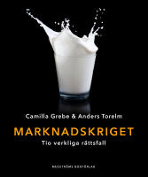 Marknadskriget : tio verkliga r&auml;ttsfall