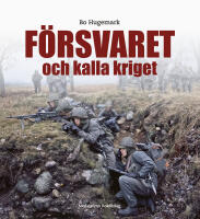 F&ouml;rsvaret och kalla kriget : krigsavh&aring;llande f&ouml;rsvar