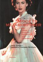 Modets metamorfoser : den kl&auml;dda kroppens identiteter och f&ouml;rvandlingar