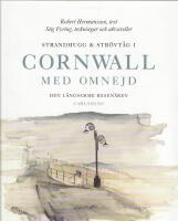 Strandhugg och str&ouml;vt&aring;g i Cornwall med omnejd : den l&aring;ngsamme resen&auml;ren