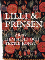 Lilli och prinsen: 100 &aring;r av hemsl&ouml;jd och textil konst