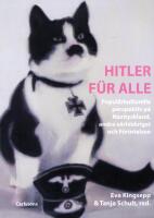 Hitler f&uuml;r alle : popul&auml;rkulturella perspektiv p&aring; Nazityskland, andra v&auml;rldskriget och f&ouml;rintelsen