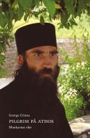 Pilgrim p&aring; Athos : munkarnas rike