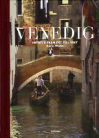 Venedig : intryck fr&aring;n &ouml;st till v&auml;st