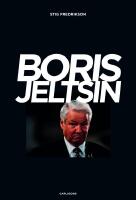 Boris Jeltsin : reformatorn som inte n&aring;dde &auml;nda fram