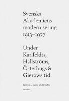 Svenska Akademiens modernisering 1913-1977