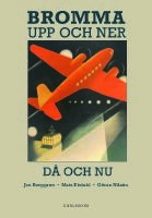 Bromma : upp och ner, d&aring; och nu