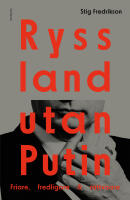 Ryssland utan Putin : friare, fredligare, r&auml;ttvisare