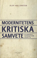 Modernitetens kritiska samvete : en samh&auml;llsvetenskap som g&ouml;r nytta