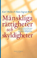 M&auml;nskliga r&auml;ttigheter och skyldigheter : om att f&ouml;rst&aring; och f&ouml;rsvara FN-f&ouml;rklaringen om de m&auml;nskliga r&auml;ttigheterna