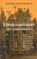 Livskonstn&auml;rer och projektmakare