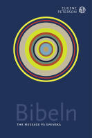 Bibeln : the message p&aring; svenska