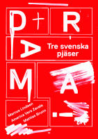Drama! : Tre svenska pj&auml;ser