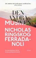 Den andra musiken: En introduktion till att lyssna p&aring; klassisk musik