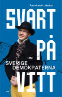 Svart p&aring; vitt : om Sverigedemokraterna