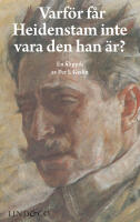 Varf&ouml;r f&aring;r Heidenstam inte vara den han &auml;r?