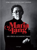 Maria Lang : v&aring;r f&ouml;rsta deckardrottning