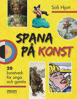 Spana p&aring; konst: 20 konstverk f&ouml;r unga och gamla